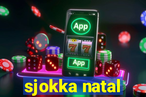sjokka natal